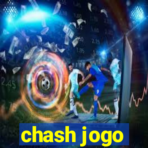 chash jogo